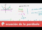 Cónicas: ecuación de la parábola | Recurso educativo 109265