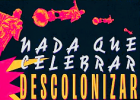 12 de OCTUBRE: Nada que celebrar, DESCOLONIZAR | ZONA COMANCHE - Análisis | Recurso educativo 7902782